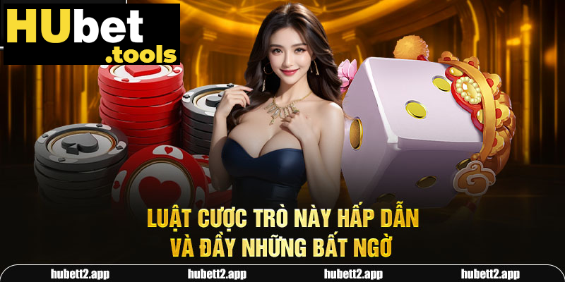 Luật cược trò này hấp dẫn và đầy những bất ngờ Luật cược trò này hấp dẫn và đầy những bất ngờ
